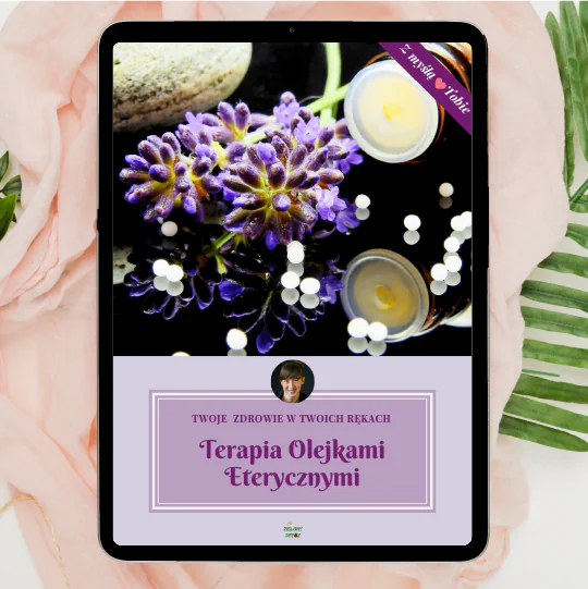 Pokochaj olejki eteryczne, które hamują choroby, wzmacniają odporność, dają odprężenie. Aromaterapia w praktyce dla całej rodziny.
